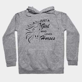 Just a Girl Who Loves Horses Hoodie